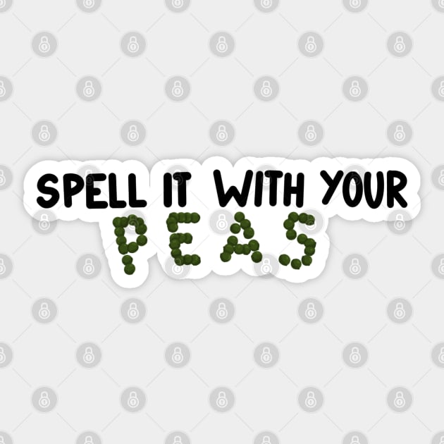 Spell It With Your Peas Sticker by Paint Covered
